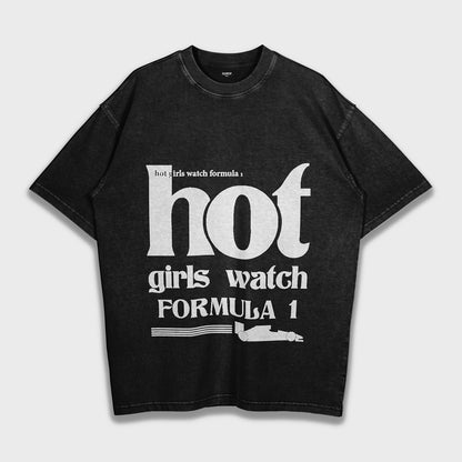 Hot Girls Watch Formula 1 - Heavy Loose T-Shirt