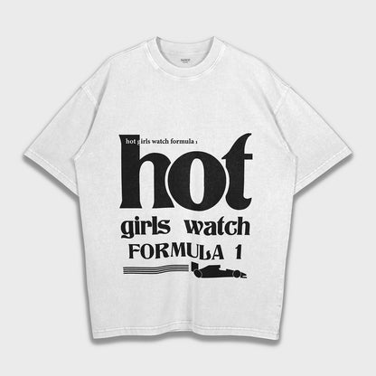 Hot Girls Watch Formula 1 - Heavy Loose T-Shirt