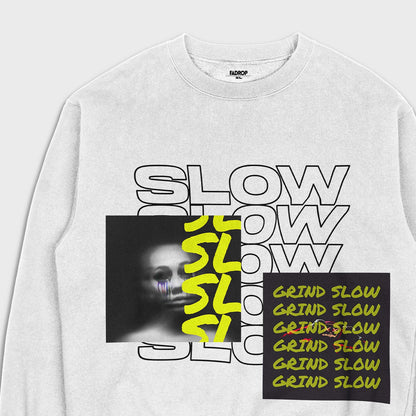 Grind slow - Loose Fit Heavyweight Sweatshirt