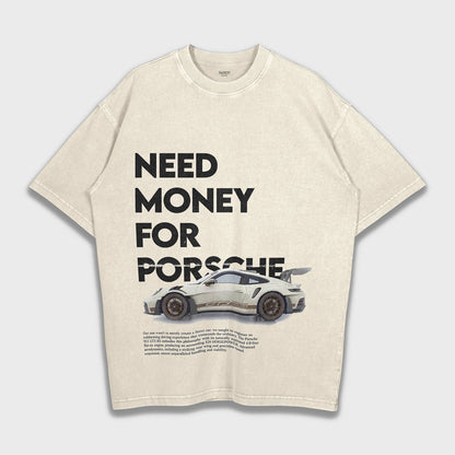 Need Money For Porsche - Loose Fit Heavyweight T-Shirt
